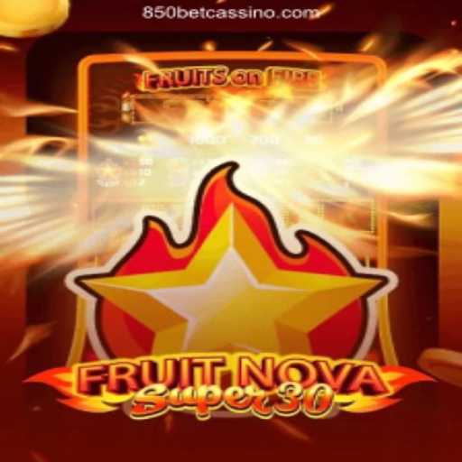 Discovering FruitrNovaSupe30: A Thrilling Casino Experience with 850bet